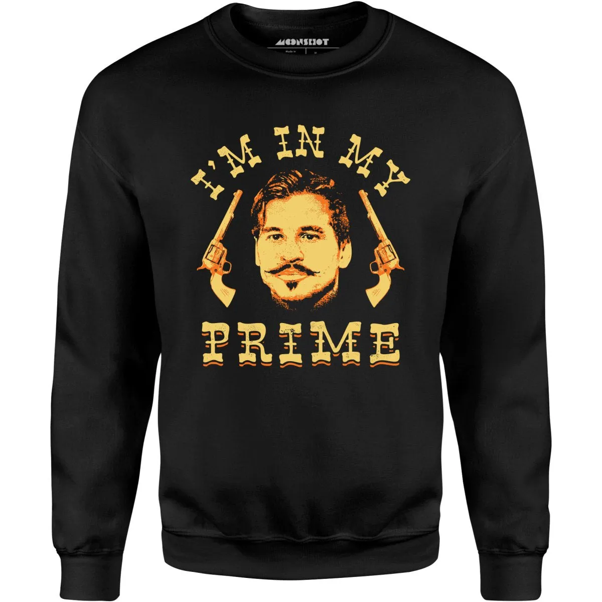 Doc Holliday - I'm in My Prime - Unisex Sweatshirt