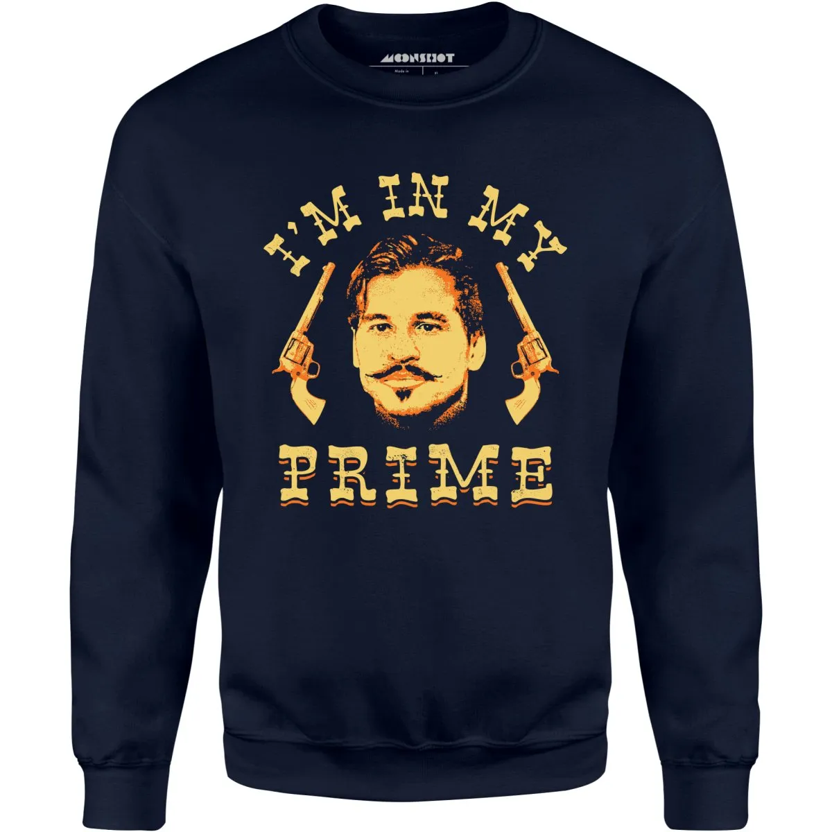 Doc Holliday - I'm in My Prime - Unisex Sweatshirt