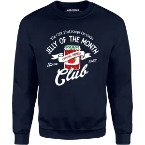 Jelly of the Month Club - Unisex Sweatshirt