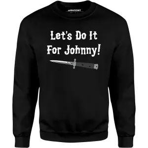 Let's Do it For Johnny - Outsiders - Unisex Sweatshirt