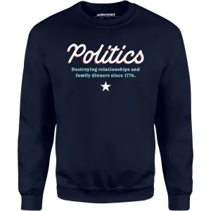 Politics - Unisex Sweatshirt