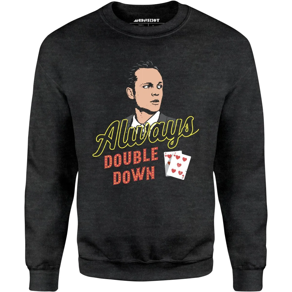 Swingers - Always Double Down - Unisex Sweatshirt