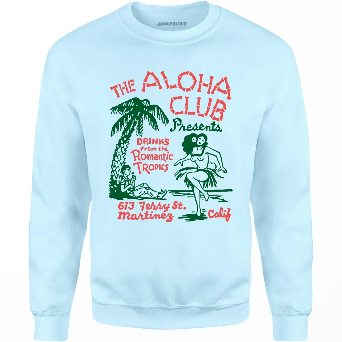 The Aloha Club - Martinez, CA - Vintage Tiki Bar - Unisex Sweatshirt