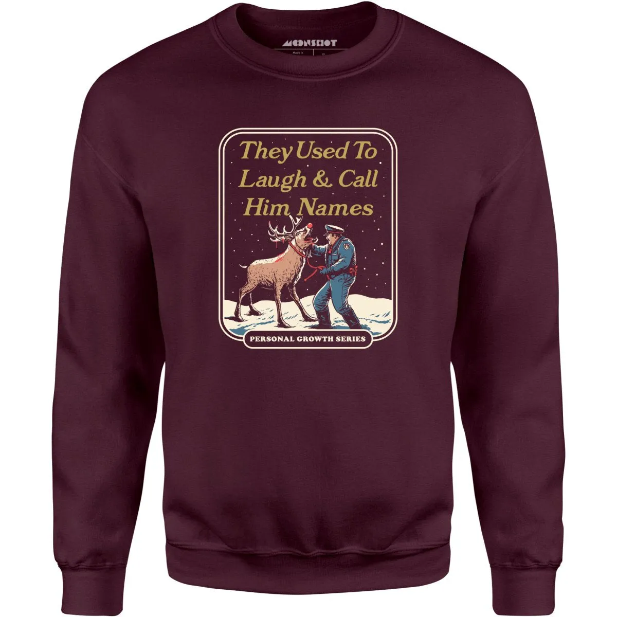 They Used to Laugh and Call Him Names - Unisex Sweatshirt