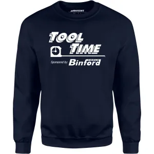 Tool Time Sponsored by Binford Tools - Unisex Sweatshirt