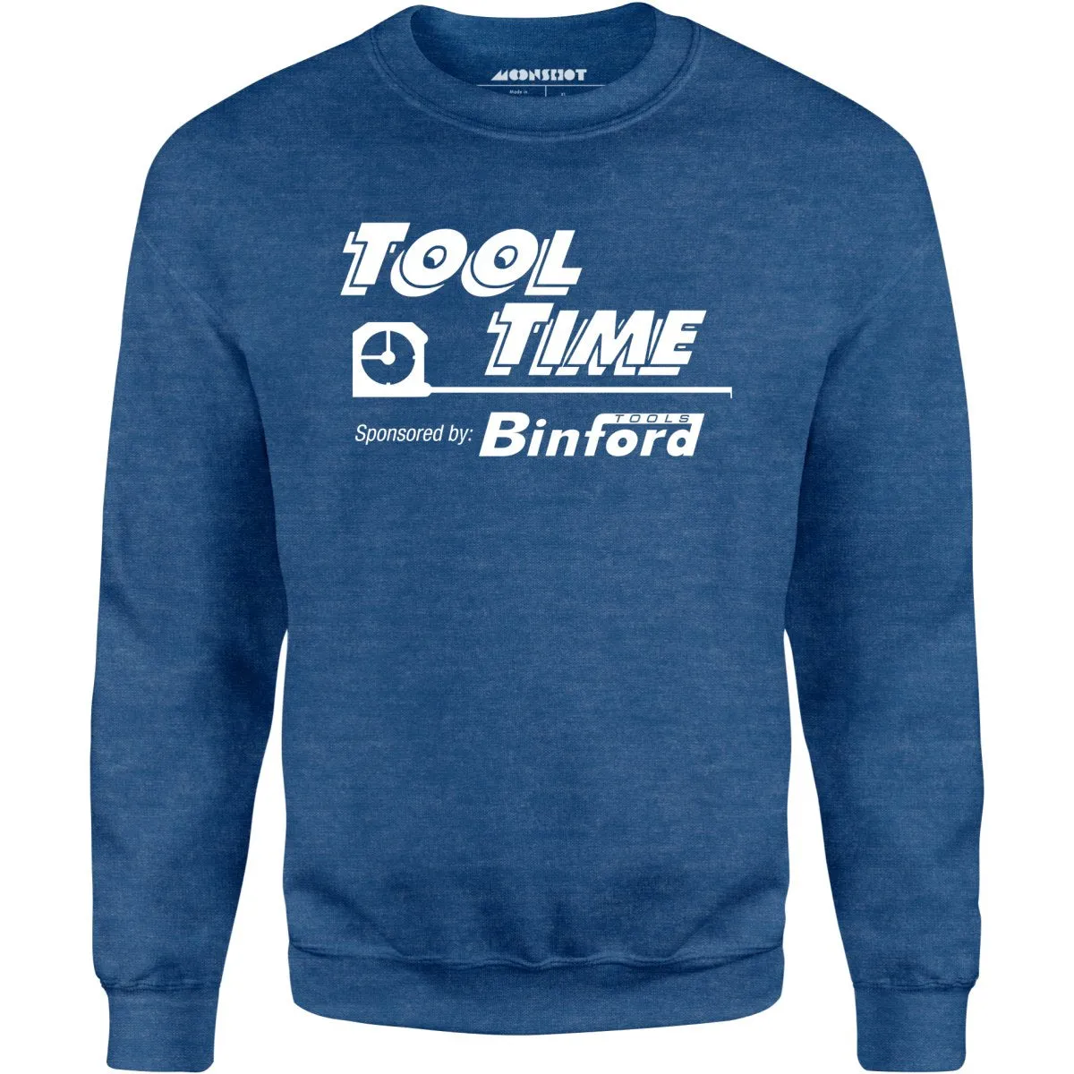 Tool Time Sponsored by Binford Tools - Unisex Sweatshirt