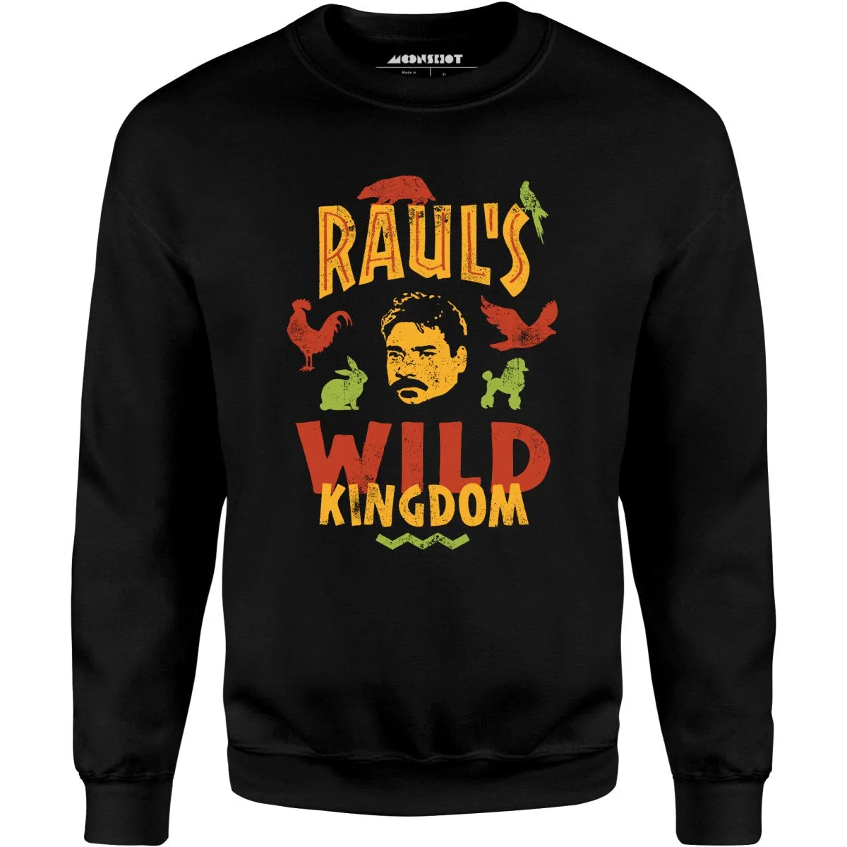 UHF Raul's Wild Kingdom - Unisex Sweatshirt